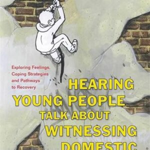 Hearing Young People Talk About Witnessing Domestic Violence