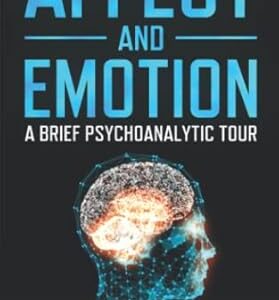 Affect and Emotion: A Brief Psychoanalytic Tour