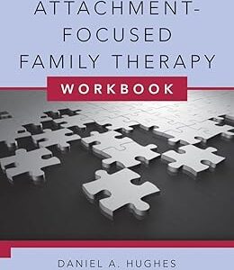 Attachment-Focused Family Therapy Workbook