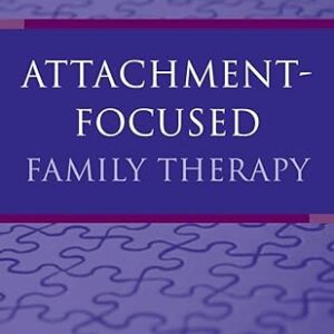 Attachment-Focused Family Therapy