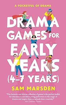A Pocket Full of Drama - Drama Games for Early Years: 4-7 Years