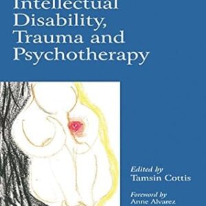 Intellectual Disability, Trauma and Psychotherapy