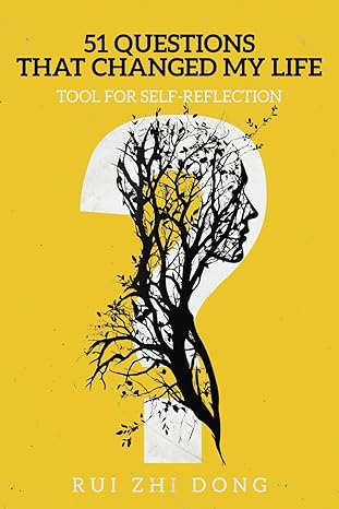51 Questions That Changed My Life: Tool for Self-Reflection