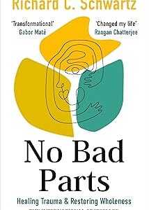 No Bad Parts: Healing Trauma and Restoring Wholeness