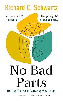 No Bad Parts: Healing Trauma and Restoring Wholeness