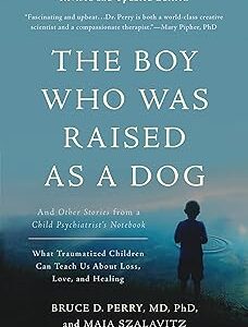 The Boy Who Was Raised As A Dog: and other stories form a child psychiatrist's notebook