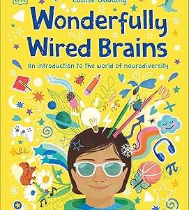 Wonderfully Wired Brains: An Introduction to the World of Neurodiversity